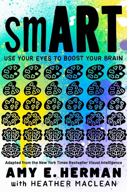Smart: Adapted from the New York Times Bestseller Visual Intelligence by Herman, Amy E.