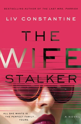 The Wife Stalker by Constantine, LIV