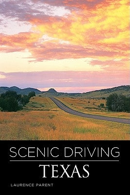 Scenic Driving Texas by Parent, Laurence