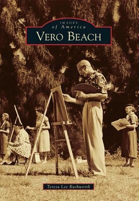 Vero Beach by Rushworth, Teresa Lee