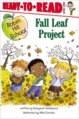 Fall Leaf Project: Ready-To-Read Level 1 by McNamara, Margaret