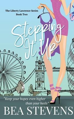 Stepping It Up by Stevens, Bea