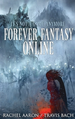 Forever Fantasy Online by Aaron, Rachel