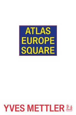 Atlas Europe Square by Mettler, Yves