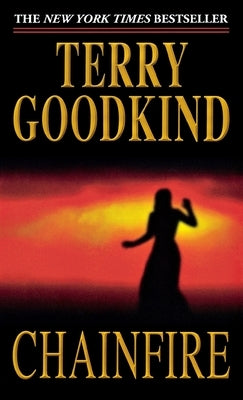 Chainfire: Sword of Truth by Goodkind, Terry