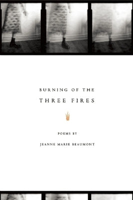 Burning of the Three Fires by Beaumont, Jeanne Marie
