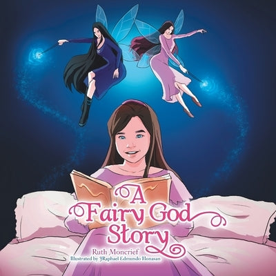 A Fairy God Story by Moncrief, Ruth