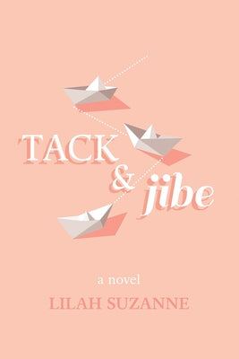 Tack & Jibe by Suzanne, Lilah