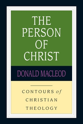 The Person of Christ by MacLeod, Donald