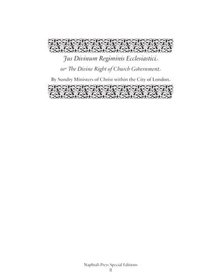 Jus Divinum Regiminis Ecclesiastici: The Divine Right of Church Government by Coldwell, Chris