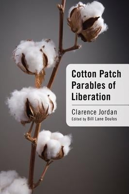 Cotton Patch Parables of Liberation by Jordan, Clarence