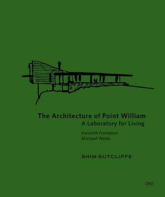 The Architecture of Point William by Sutcliffe, Shim