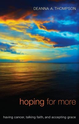 Hoping for More by Thompson, Deanna a.