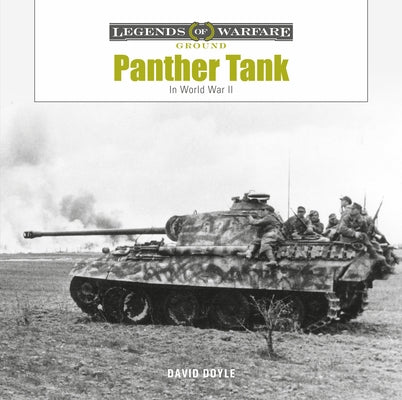 Panther Tank: The Panzerkampfwagen V in World War II by Doyle, David