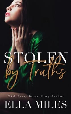 Stolen by Truths by Miles, Ella