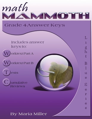 Math Mammoth Grade 4 Answer Keys by Miller, Maria