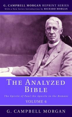 The Analyzed Bible, Volume 6 by Morgan, G. Campbell