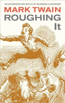 Roughing It by Twain, Mark