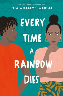 Every Time a Rainbow Dies by Williams-Garcia, Rita