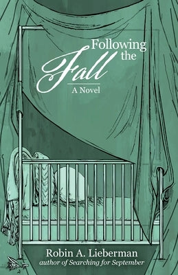 Following the Fall by Lieberman, Robin A.