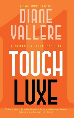 Tough Luxe: A Samantha Kidd Mystery by Vallere, Diane