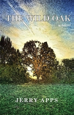 The Wild Oak by Apps, Jerry