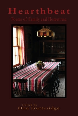 Hearthbeat: Poems of Family and Hometown by Gutteridge, Don