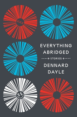 Everything Abridged: Stories by Dayle, Dennard