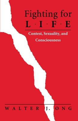 Fighting for Life by Ong, Walter J. Sj