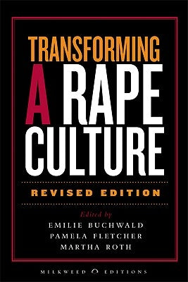 Transforming a Rape Culture by Buchwald, Emilie