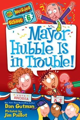 Mayor Hubble Is in Trouble! by Gutman, Dan