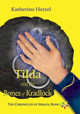 Tilda and the Bones of Kradlock by Hetzel, Katherine