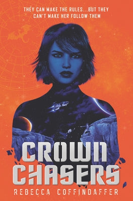 Crownchasers by Coffindaffer, Rebecca