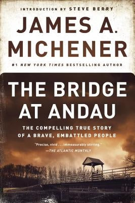 The Bridge at Andau: The Compelling True Story of a Brave, Embattled People by Michener, James A.