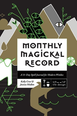 Monthly Magickal Record by Cree, Kelly