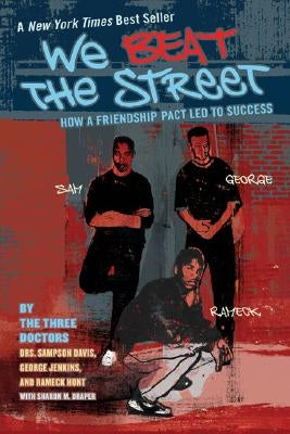 We Beat the Street: How a Friendship Pact Led to Success by Davis, Sampson