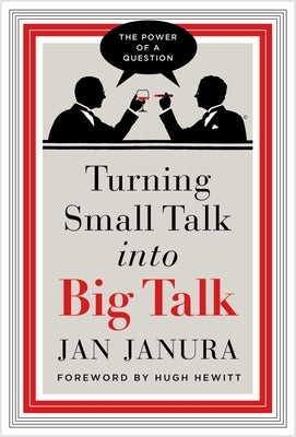 Turning Small Talk Into Big Talk by Janura, Jan