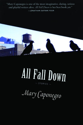 All Fall Down by Caponegro, Mary