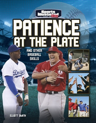 Patience at the Plate: And Other Baseball Skills by Smith, Elliott