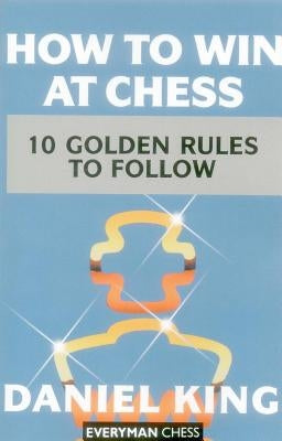 How to Win at Chess by King, Daniel