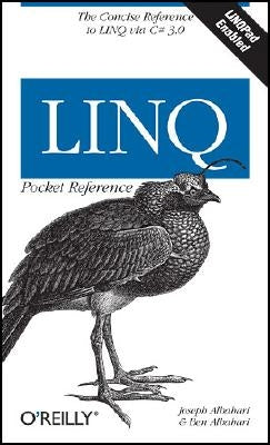 Linq Pocket Reference: Learn and Implement Linq for .Net Applications by Albahari, Joseph