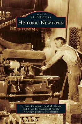 Historic Newtown by Callahan, C. David