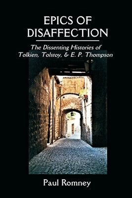 Epics of Disaffection by Romney, Paul