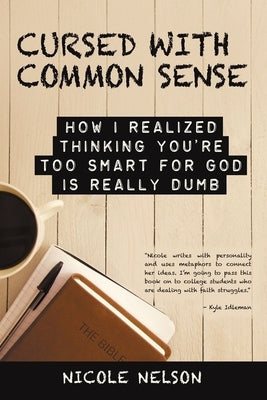 Cursed with Common Sense by Nelson, Nicole