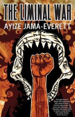 The Liminal War by Jama-Everett, Ayize