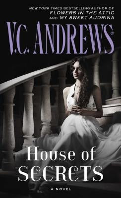 House of Secrets, Volume 1 by Andrews, V. C.