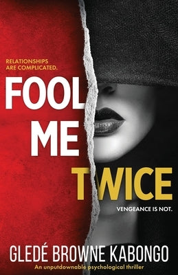 Fool Me Twice by Browne Kabongo, Glede