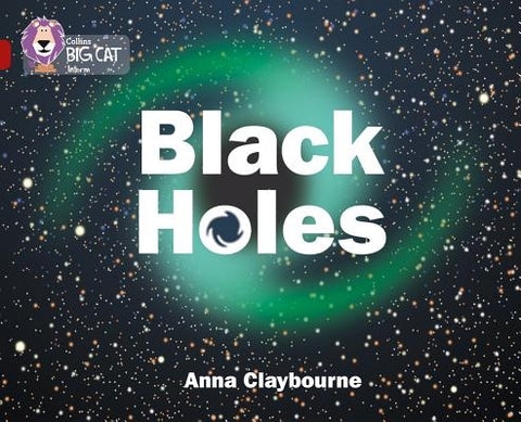 Black Holes by Claybourne, Anna
