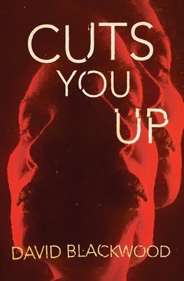 Cuts You Up by Blackwood, David