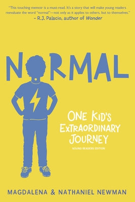 Normal: One Kid's Extraordinary Journey by Newman, Magdalena